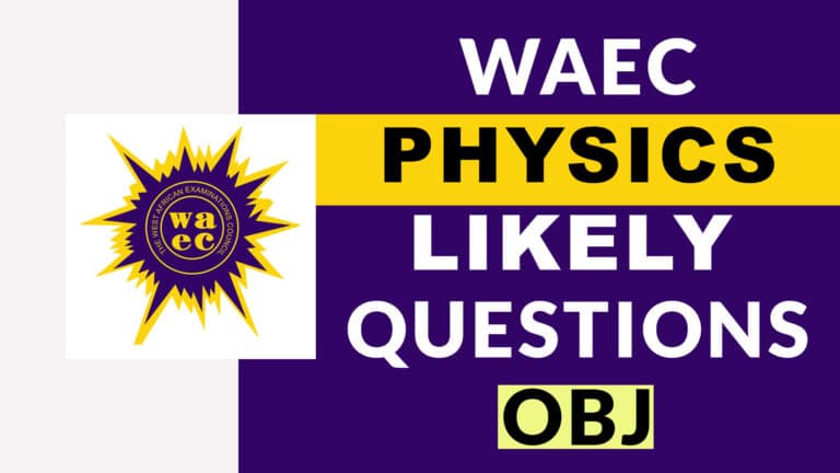 WAEC Physics Past Questions 2023 [Updated]
