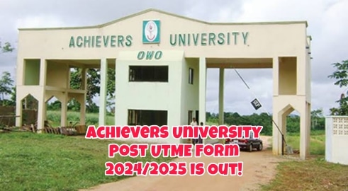 Achievers University Post UTME Form 2024/2025 is Out!