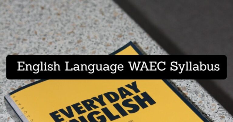 WAEC Use Of English Syllabus (Sierra Leone & Liberia)