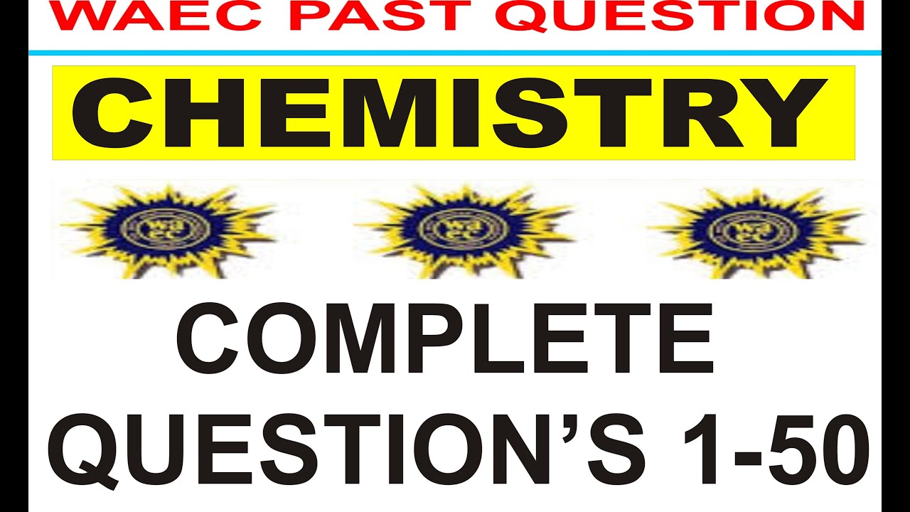 chemistry waec past questions