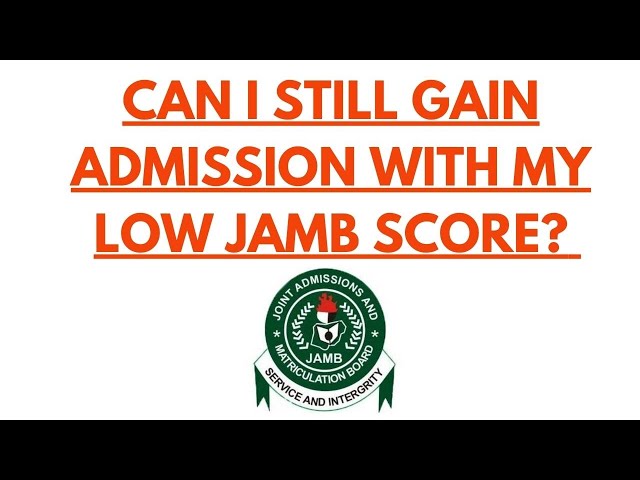 JAMB Score is Low